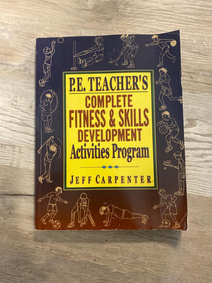 P.E. Teacher's Complete Fitness & Skills Development