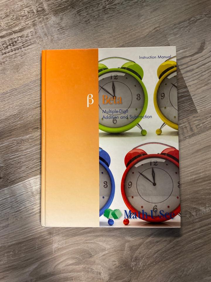 Math U See Beta: Instruction Maunal - First Homeschool