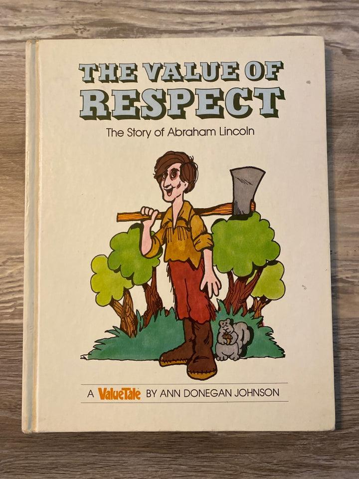 The Value of Respect, The Story of Abraham Lincoln