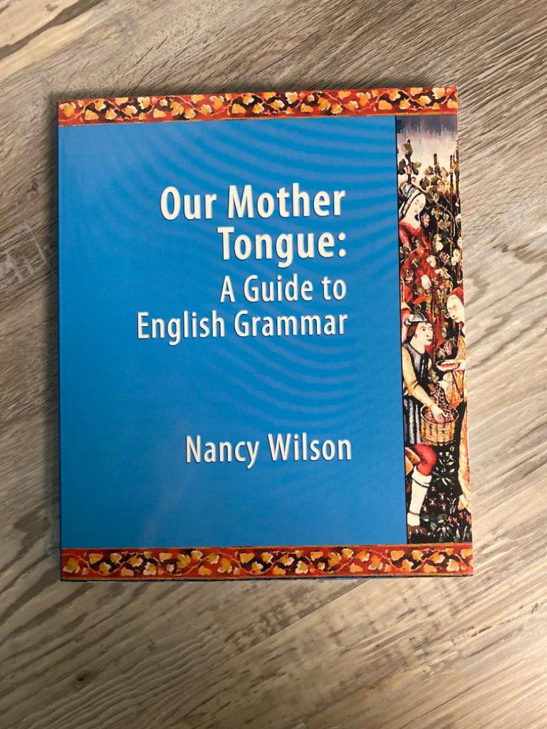 Our Mother Tongue: A Guide to English Grammar