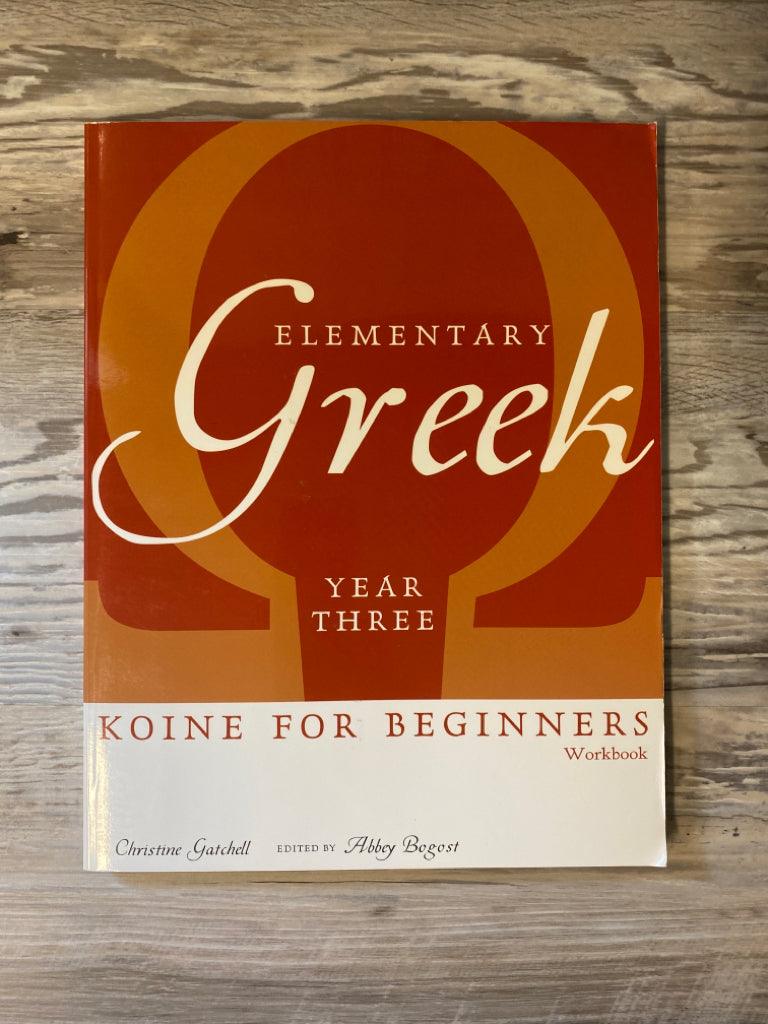Elementary Greek Year 3 Workbook by Christine Gatchell