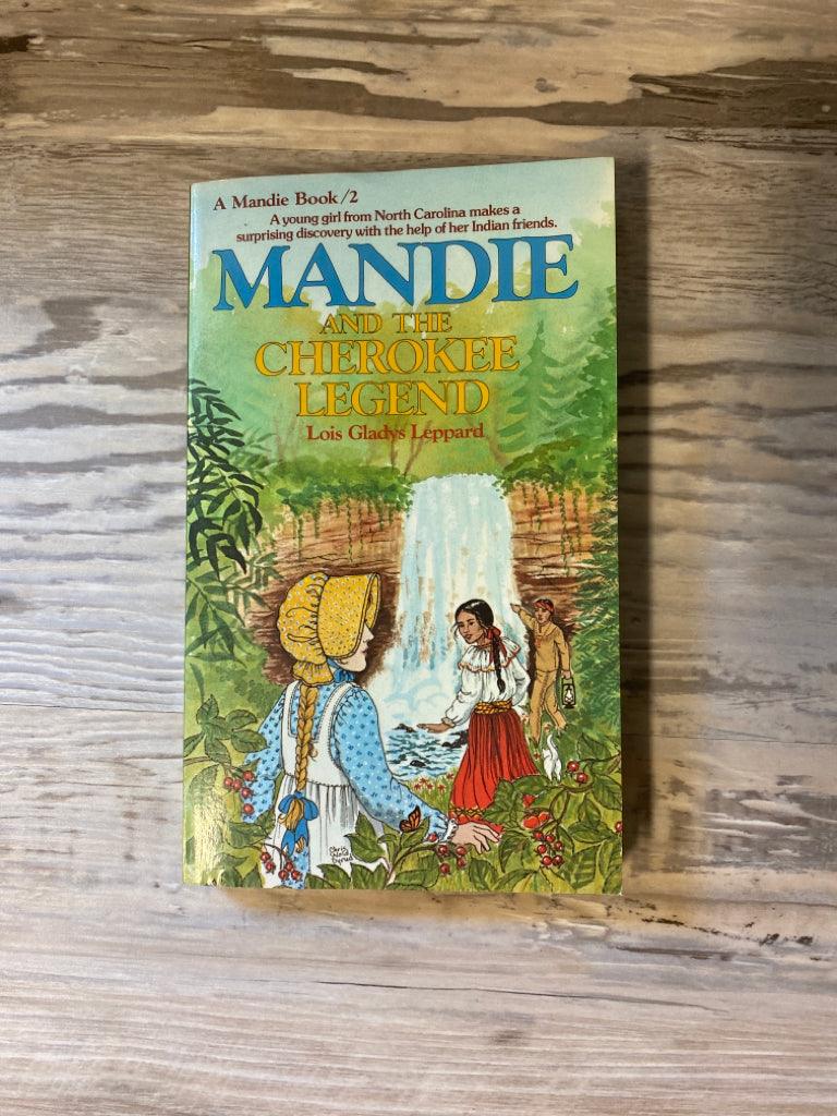 Mandie and the Cherokee Legend by Lois Gladys Leppard