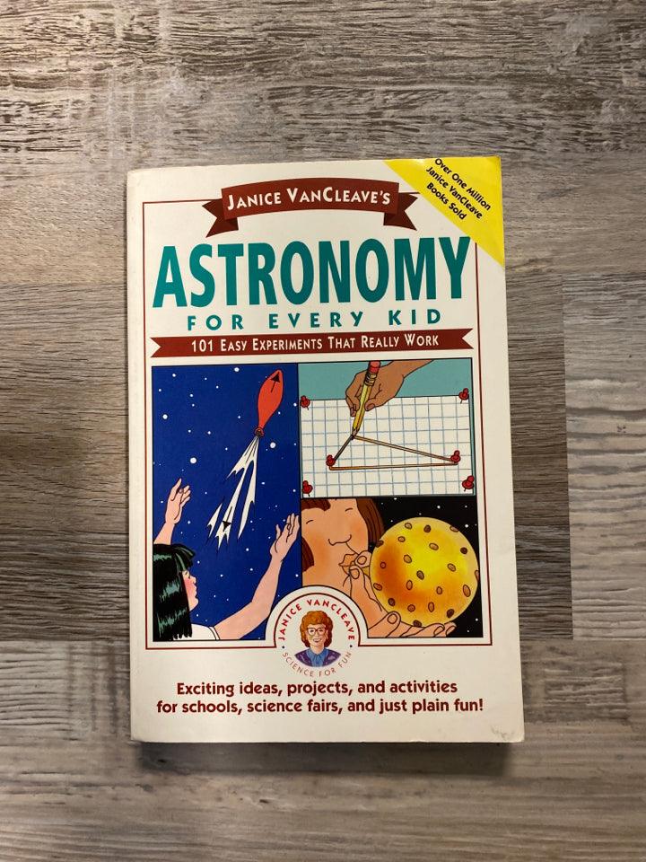 Janice VanCleave's Astronomy for Every Kid - First Homeschool