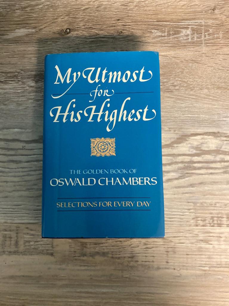 My Utmost for His Highest by Oswald Chambers