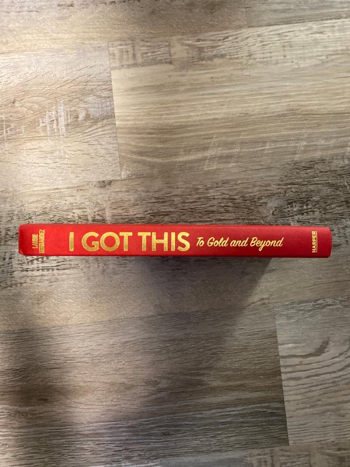 I Got This by Laurie Hernandez