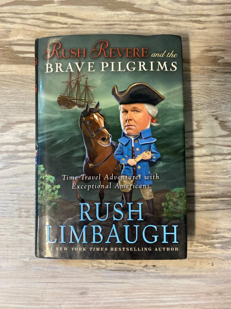 Rush Revere and the Brave Pilgrims by Rush Limbaugh