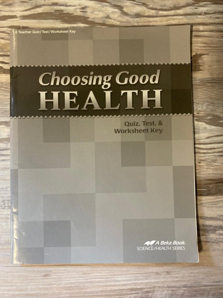 Abeka Choosing Good Health Teacher Quiz/Test/Worksheet Key