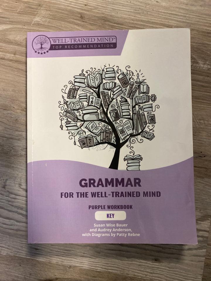 Grammar For The Well Trained Mind Purple Workbook KEY