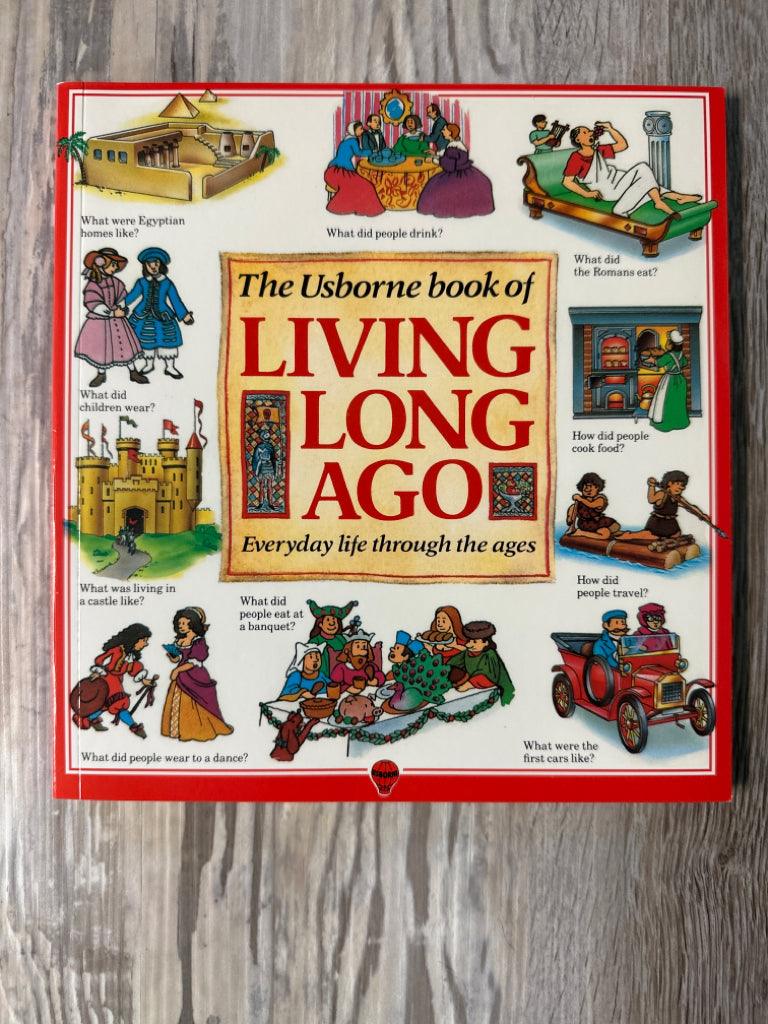 Usborne Book of Living Long Ago: Everyday Life Through the Ages