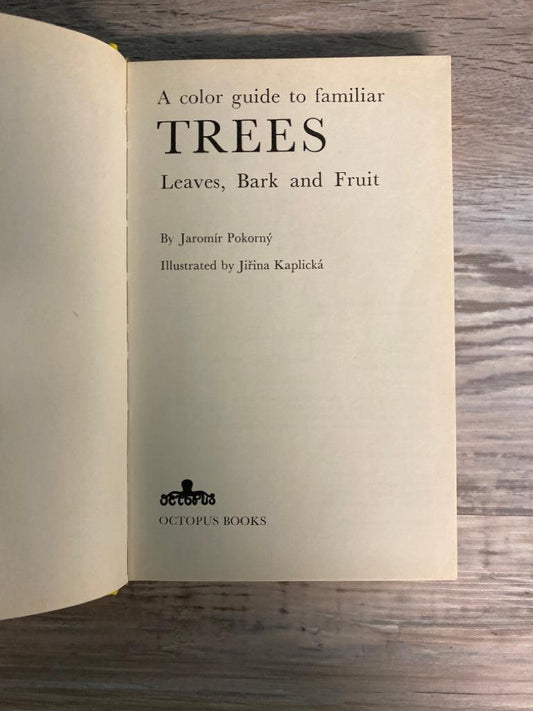 A Color Guide to Familiar Trees, Leaves, Bark and Fruit