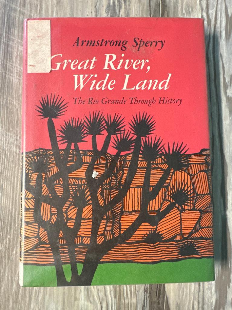 Great River, Wide Land by Armstrong Sperry
