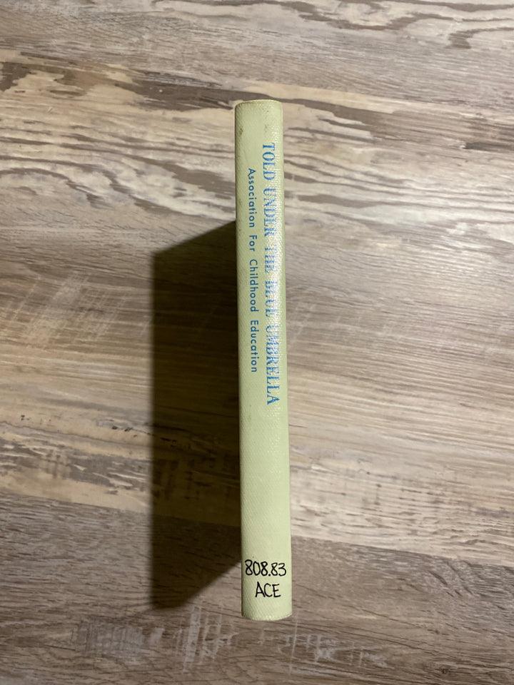 Told Under The Blue Umbrella by the Association for Childhood Education