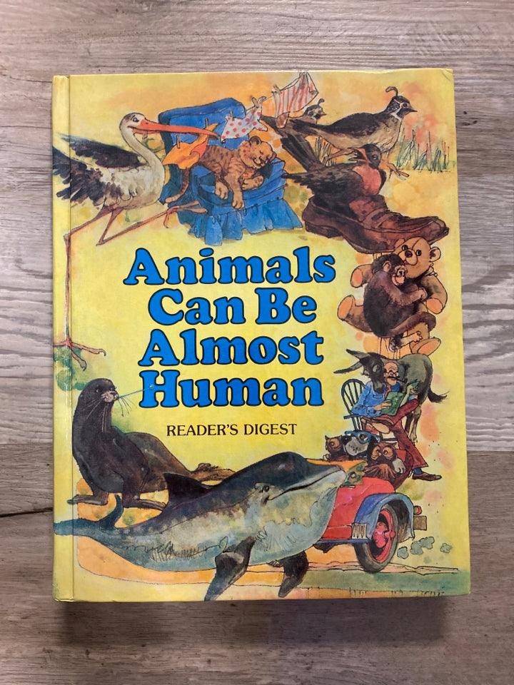 Animals Can Be Almost Human by Reader's Digest