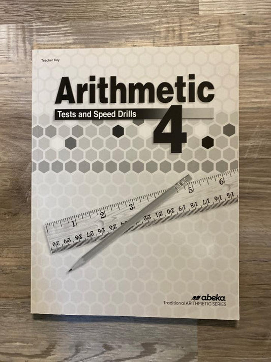Abeka Arithmetic 4 Test and Speed Drills Teacher Key