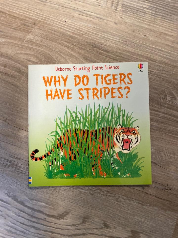 Why Do Tigers Have Stripes? Usborne Starting Point Science