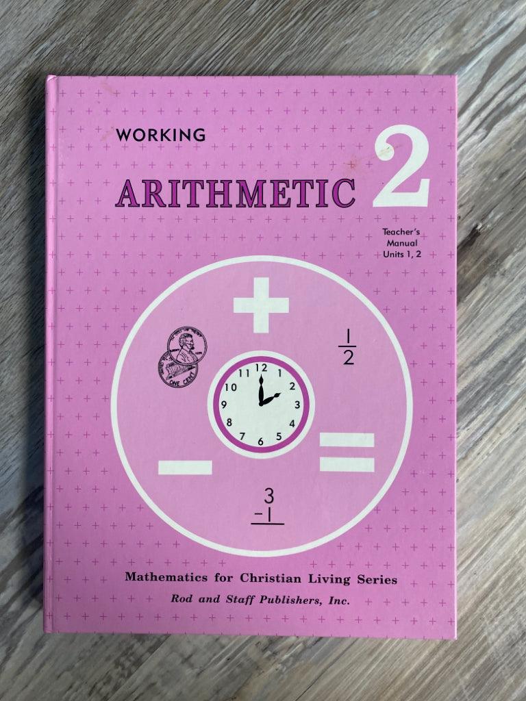 Rod and Staff Working Arithmetic 2 Teacher's Manuals