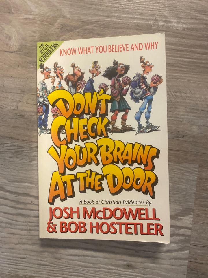 Don't Check Your Brain At The Door by Josh McDowell