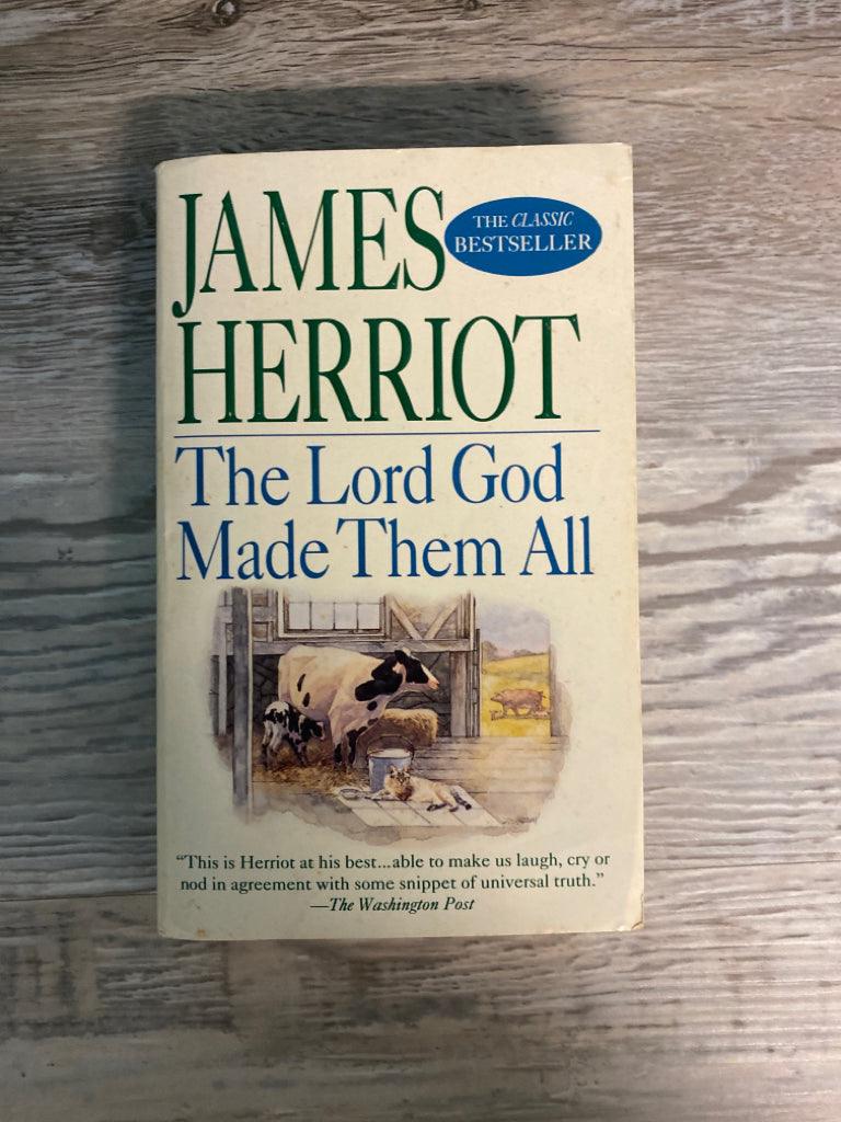 The Lord God Made Them All by James Herriot