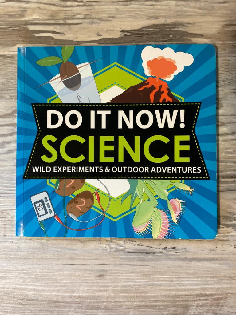Do It Now Science, Wild Experiments & Outdoor Adventures