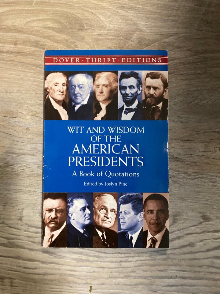 Wit and Wisdom of the American Presidents