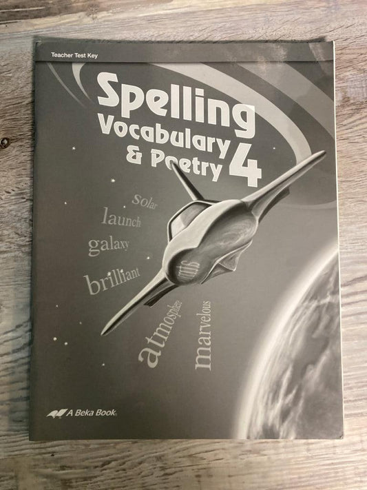 Abeka Spelling Vocabulary and Poetry 4  Teacher Tests and Key 3rd Ed.