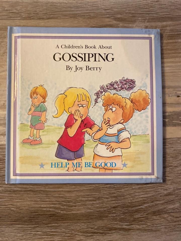 Help Me Be Good: A Children's Book About Gossiping