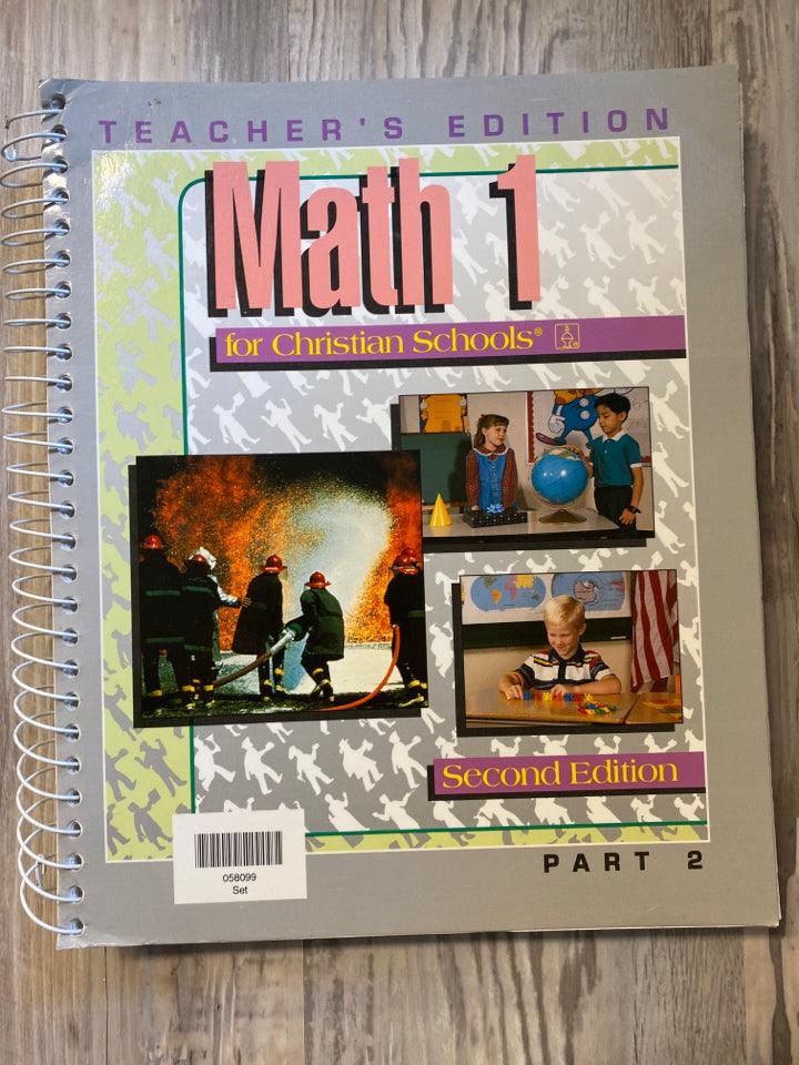 Math 1 For Christian Schools Teacher's Edition; Second Edition