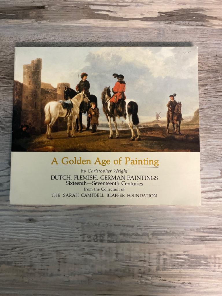A Golden Age of Painting, Dutch, Flemish, German Paintings 16th-17th Century