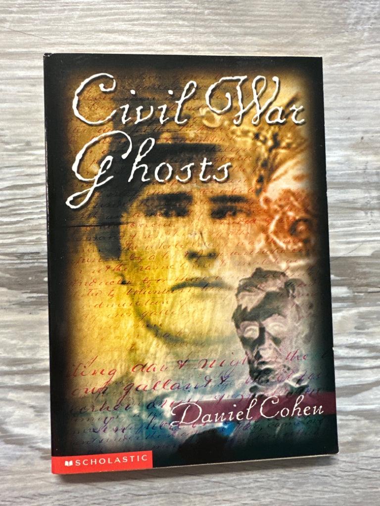Civil War Ghosts by Daniel Cohen