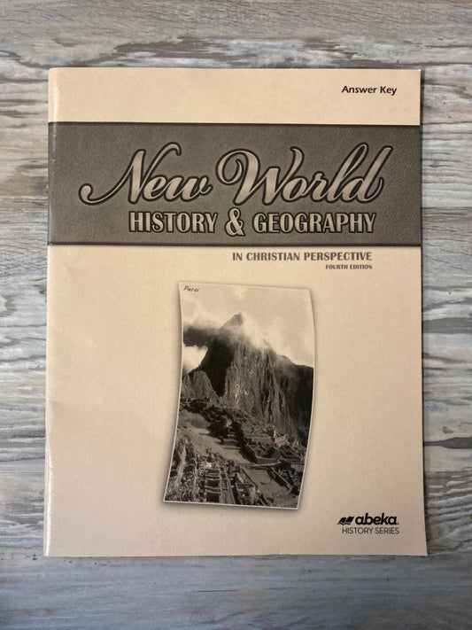 Abeka New World History & Geography 4th Ed. Teacher Keys