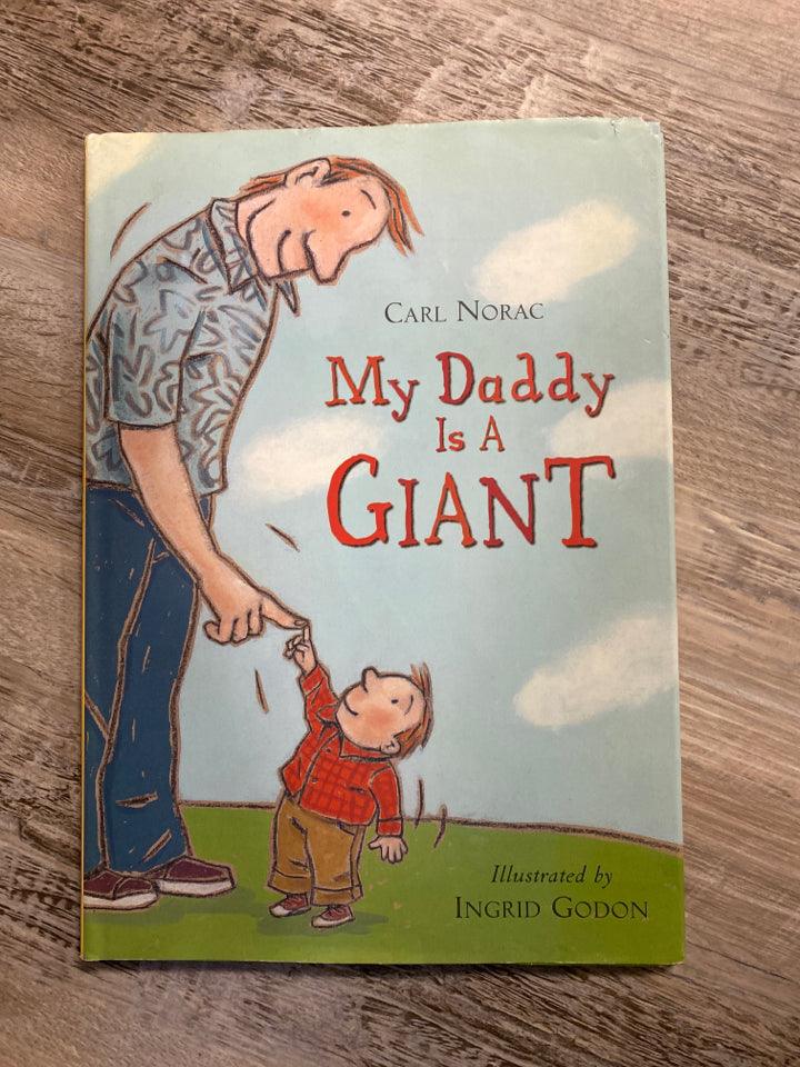 My Daddy Is A Giant by Carl Norac