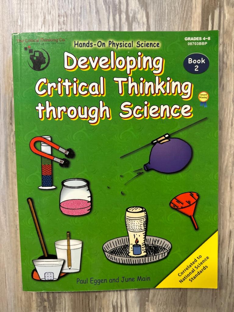 Critical Thinking Co. Developing Critical Thinking through Science Book 2