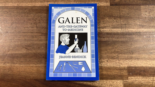 Galen and the Gateway to Medicine - Living History Library