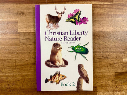 Christian Liberty Nature Reader - Second Edition