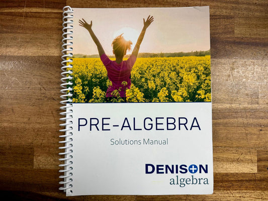 Pre-Algebra Solutions Manual (Denison Algebra)