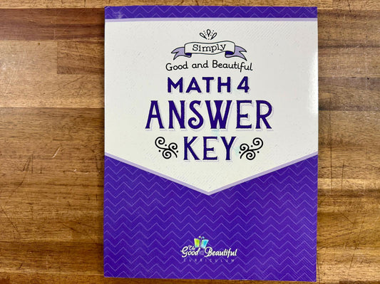 The Good & Beautiful Math 4 Answer Key - Good & Clean