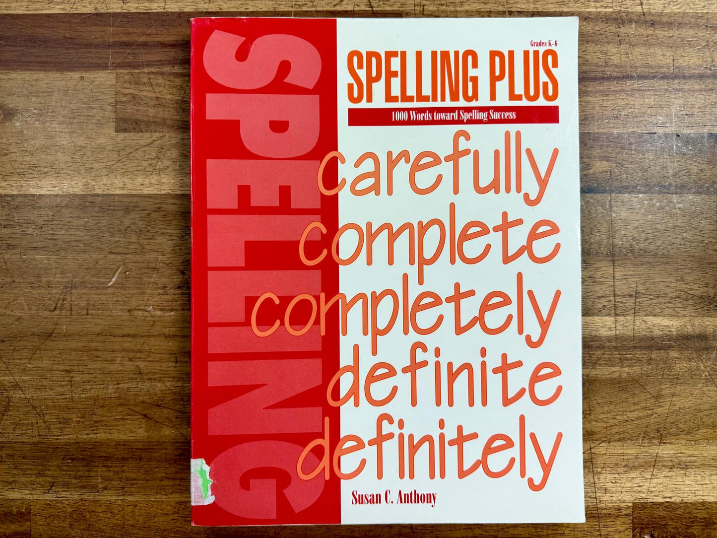 Spelling Plus: 1000 Words Toward Spelling Success Grades K-6