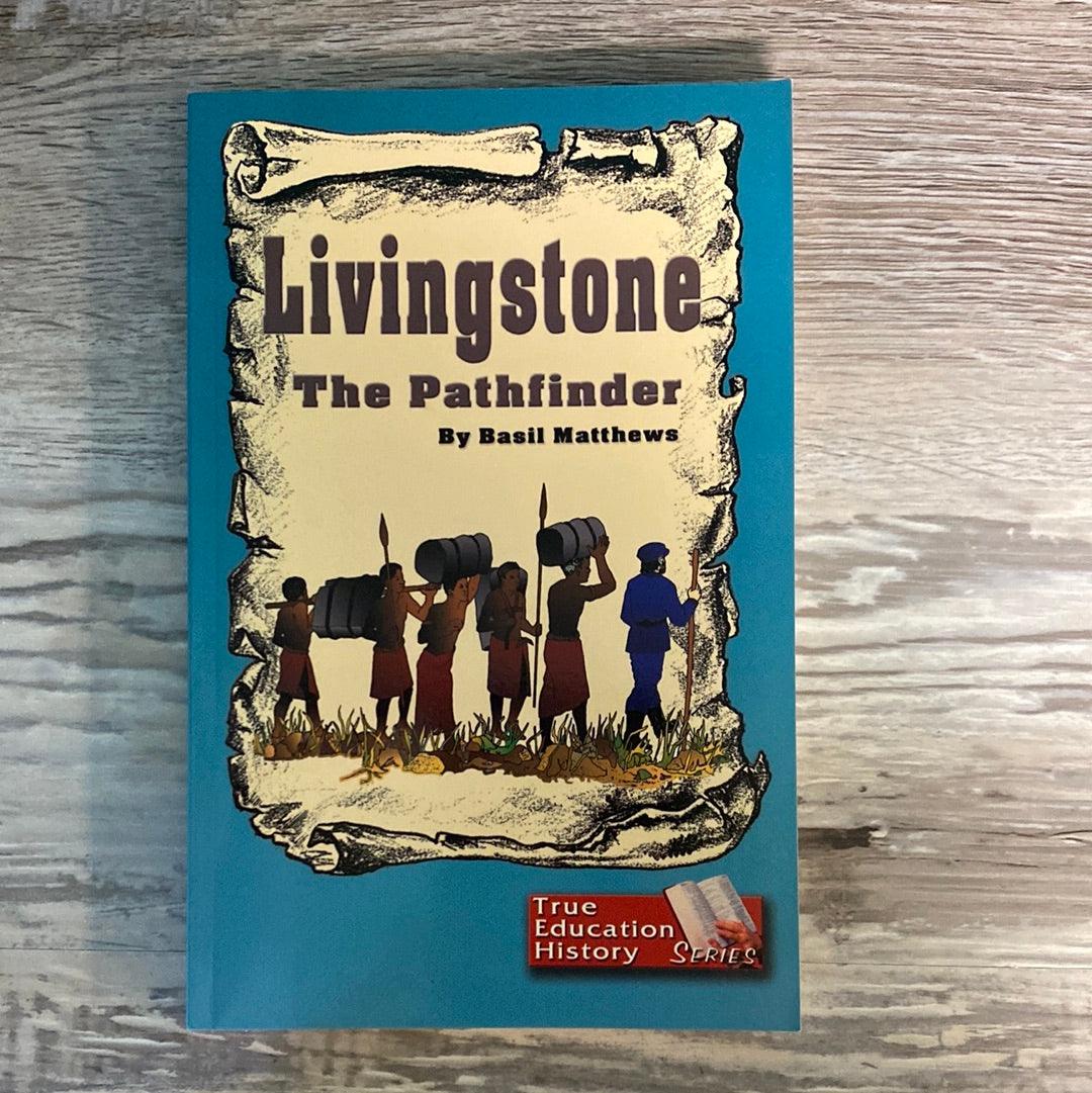 Livingstone : the story of the pathfinder, an African explorer 1813 to 1873