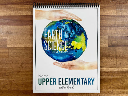 Gather Round Earth Science Unit Study Upper Elementary Workbook