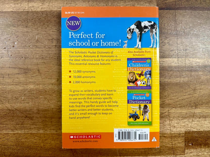 Scholastic Pocket Dictionary of Synonyms, Antonyms, & Hon...