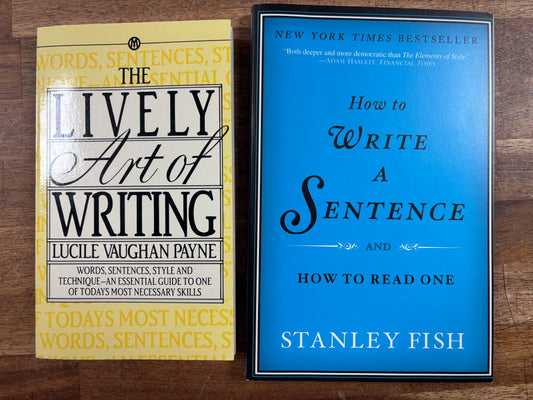 Lively Art of Writing & How to Write a Sentence - 2 Books