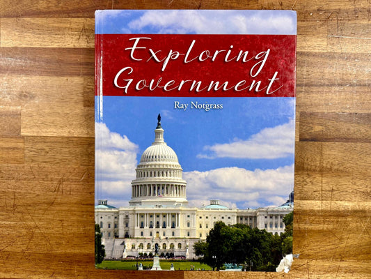 Exploring Government - Ray Notgrass - HC