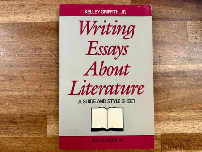 Writing Essays about Literature: A Guide & Style Sheet 2nd Ed