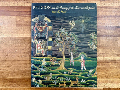 Religion & Founding of the American Republic - James H. Hutson