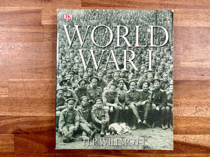 DK World War I - H. P. Wilmott, Good & Clean