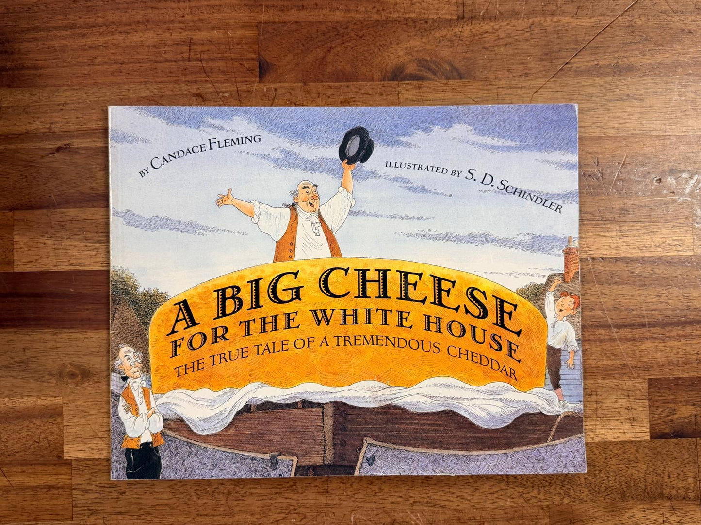 A Big Cheese for the White House: True Story of Cheddar