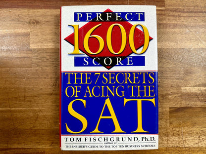 Perfect 1600 Score - 7 Secrets of Acing the SAT
