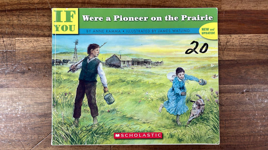 If You Were a Pioneer on the Prairie