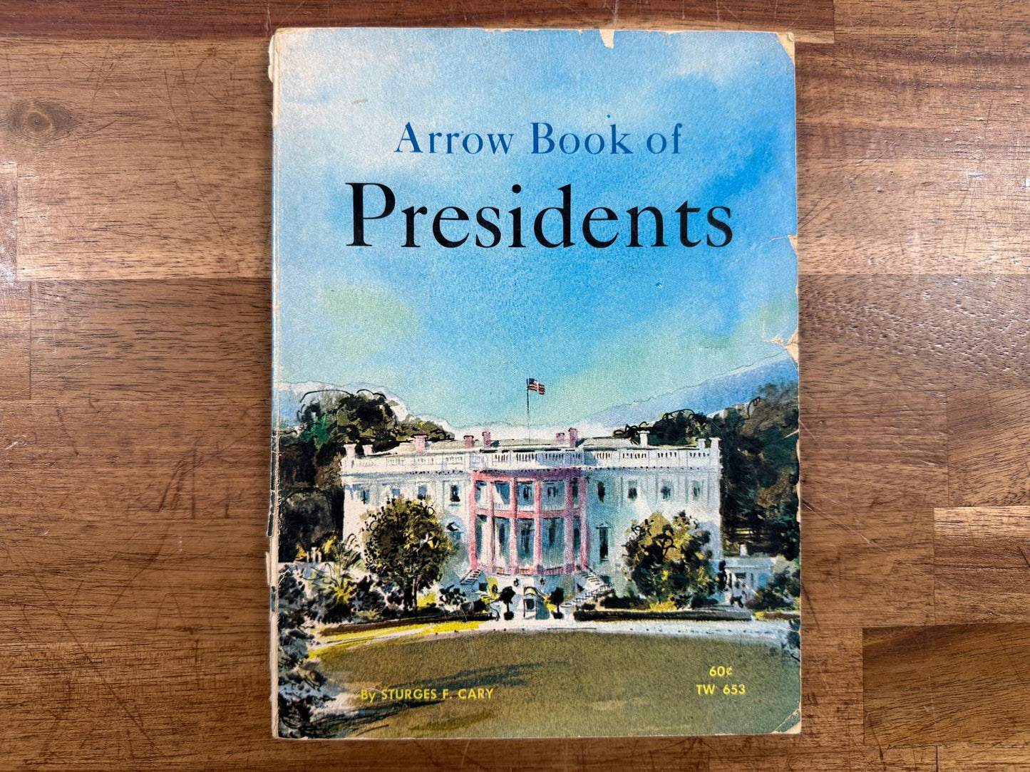 Arrow Book of Presidents by Sturges F. Cary