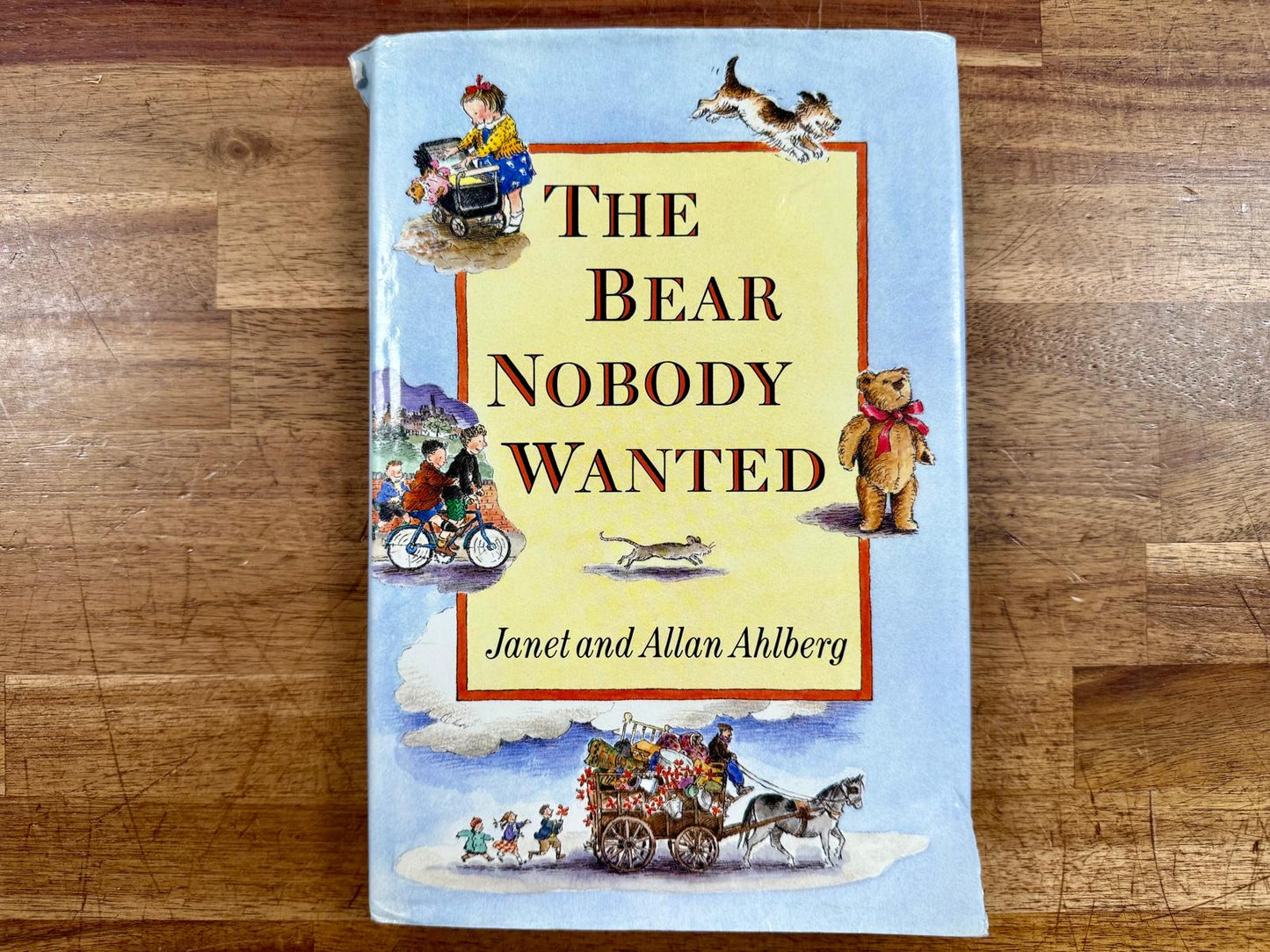 The Bear Nobody Wanted by Janet & Allan Ahlberg
